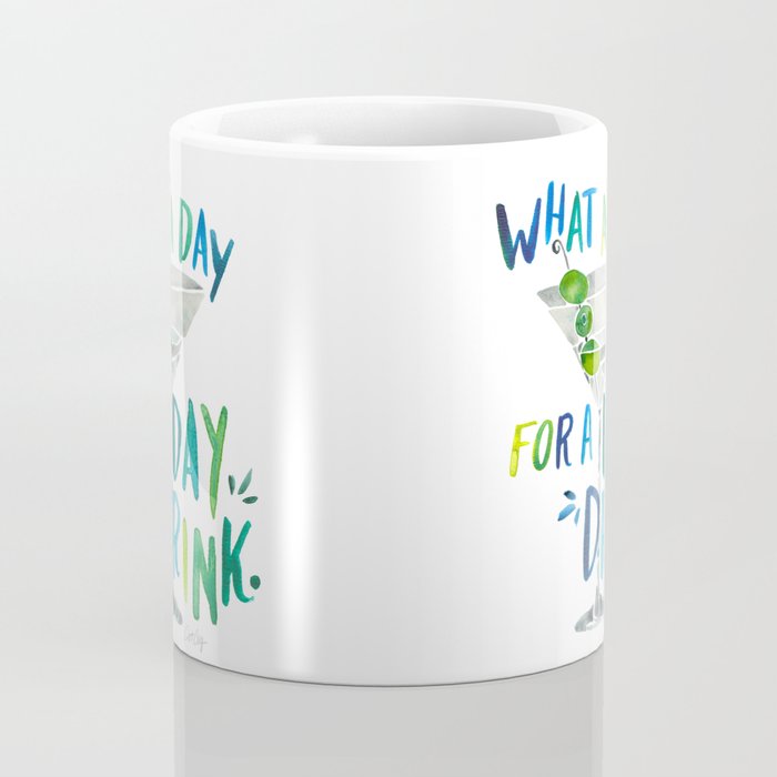 What a Day for a Day Drink - Blue & Green Palette Coffee Mug Gallery Image 4
