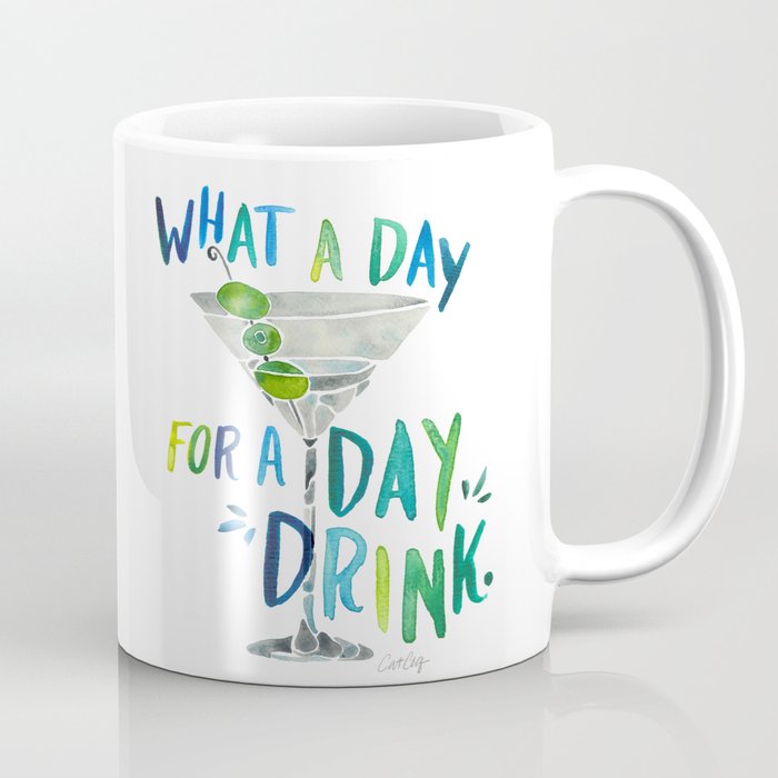 What a Day for a Day Drink - Blue & Green Palette Coffee Mug Gallery Image 1