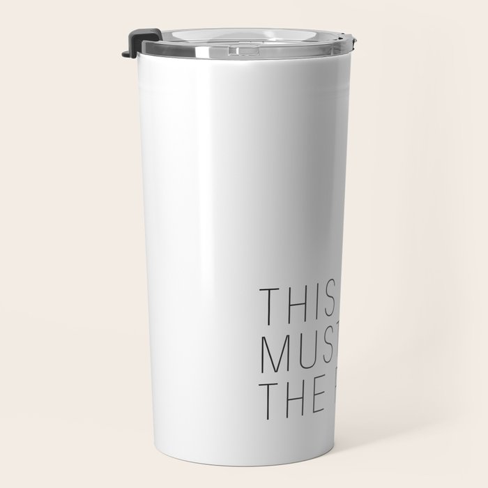 This must be the place Travel Mug Gallery Image 3