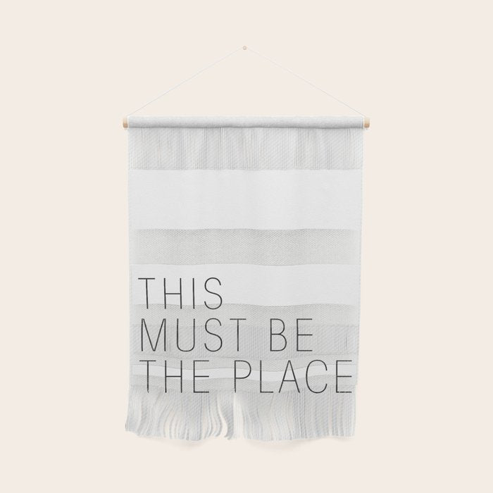 This must be the place Wall Hanging Gallery Image 1
