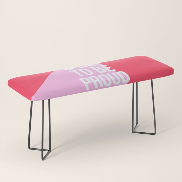 Girl Power - Born to be Proud! Bench Gallery Image 1