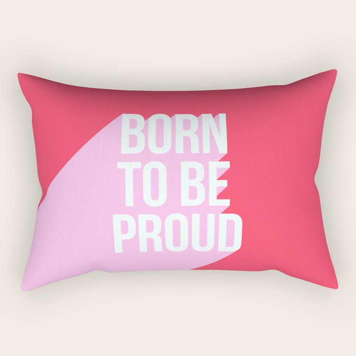 Girl Power - Born to be Proud! Rectangular Pillow Gallery Image 2