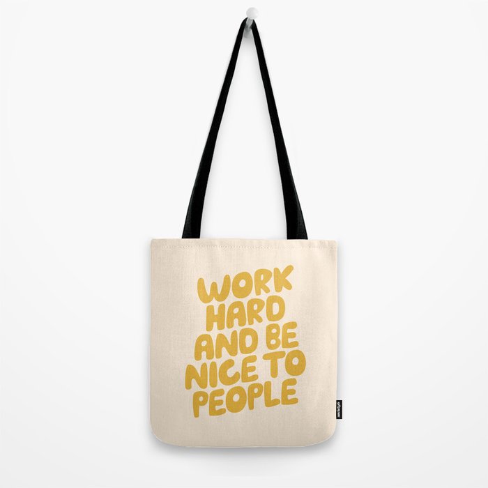 Work Hard and Be Nice to People Tote Bag Gallery Image 2