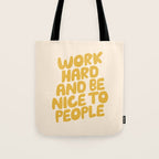 Work Hard and Be Nice to People Tote Bag Gallery Image 1