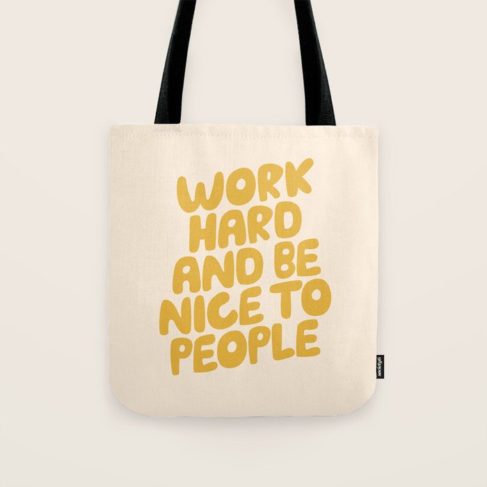 Work Hard and Be Nice to People Tote Bag Gallery Image 1
