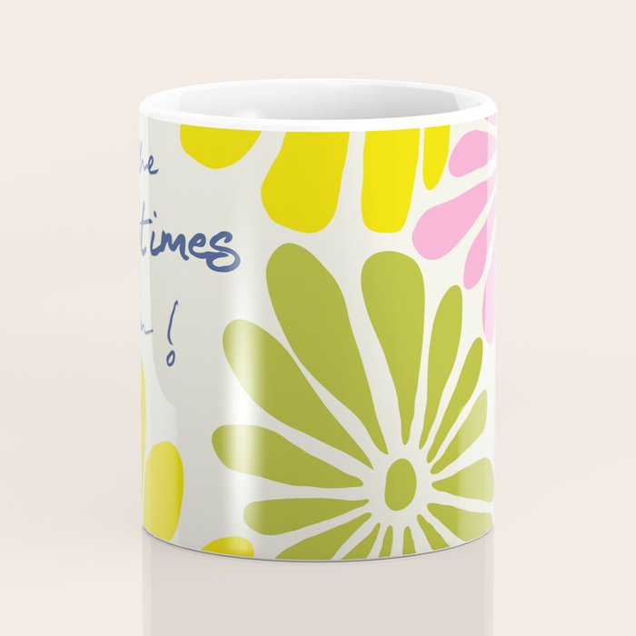 Let The Good Times Begin Coffee Mug Gallery Image 4