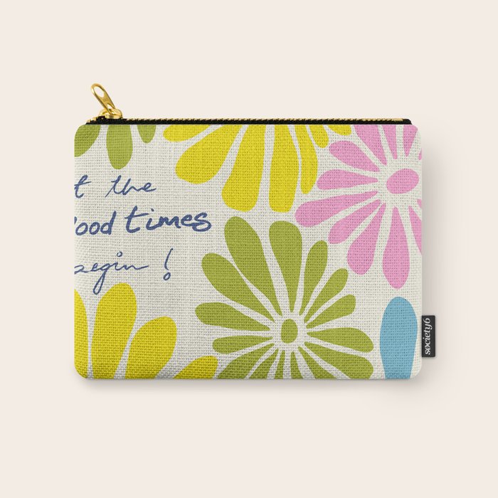 Let The Good Times Begin Carry All Pouch Gallery Image 1