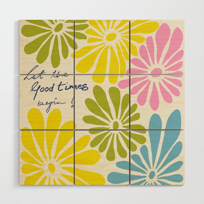 Let The Good Times Begin Wood Wall Art Gallery Image 1
