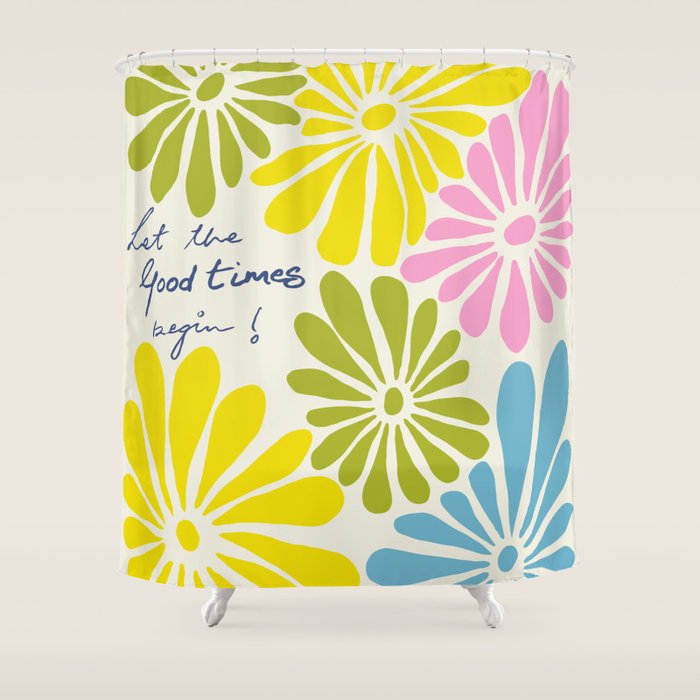 Let The Good Times Begin Shower Curtain Gallery Image 1