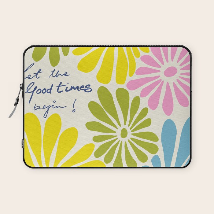 Let The Good Times Begin Laptop Sleeve Gallery Image 1