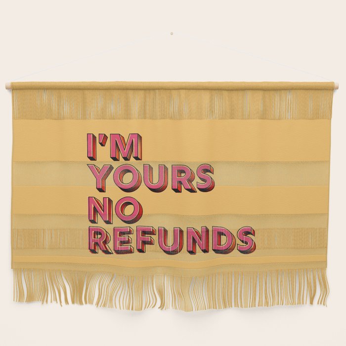 I am yours no refunds - typography Wall Hanging Gallery Image 1