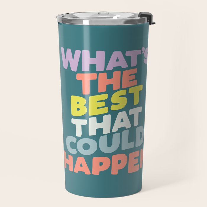 Whats The Best That Could Happen typography print in green, lilac, orange and yellow Travel Mug Gallery Image 2