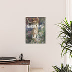 Gardening is Life Poster Gallery Image 2