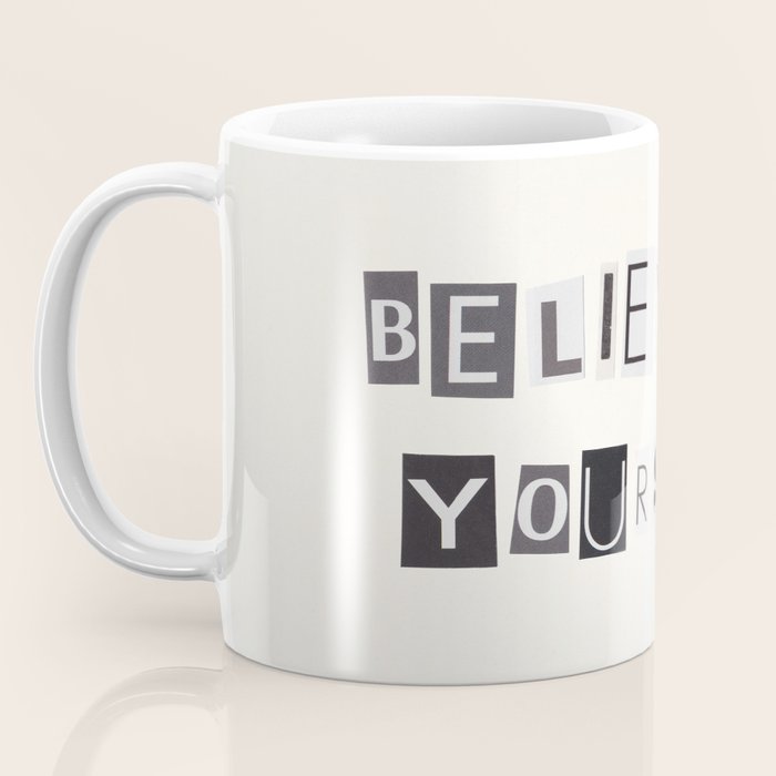 Believe in yourself / Daily Reminder #6 Coffee Mug Gallery Image 3