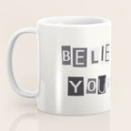 Believe in yourself / Daily Reminder #6 Coffee Mug Gallery Image 3