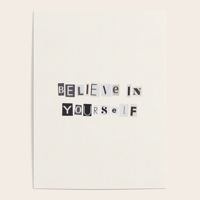 Believe in yourself / Daily Reminder #6 Poster Gallery Image 4