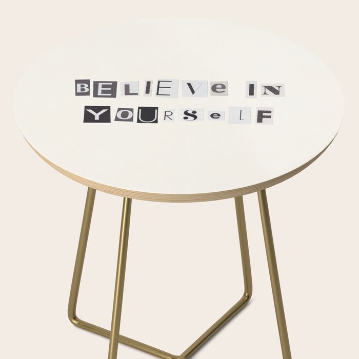 Believe in yourself / Daily Reminder #6 Side Table Gallery Image 2
