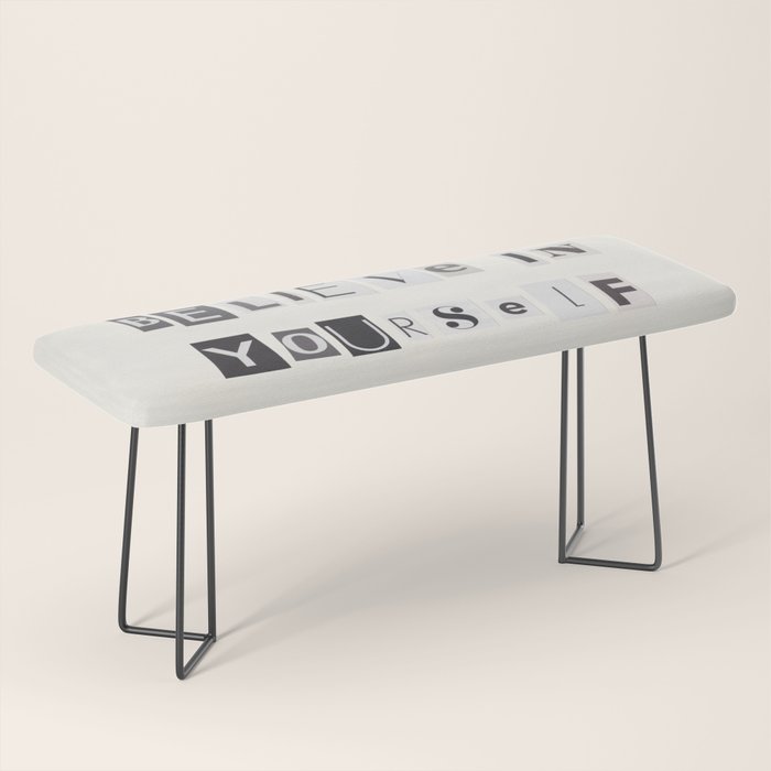 Believe in yourself / Daily Reminder #6 Bench Gallery Image 1