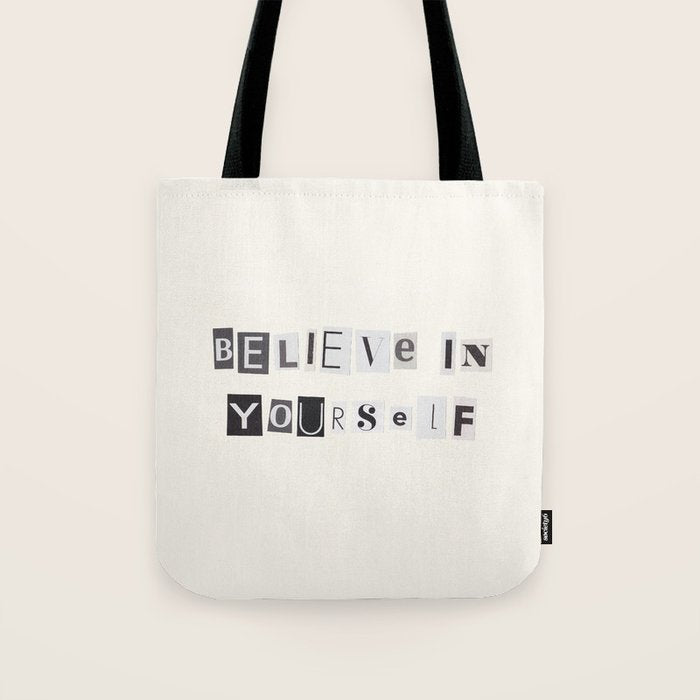Believe in yourself / Daily Reminder #6 Tote Bag Gallery Image 1