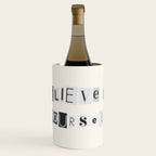Believe in yourself / Daily Reminder #6 Wine Chiller Gallery Image 1