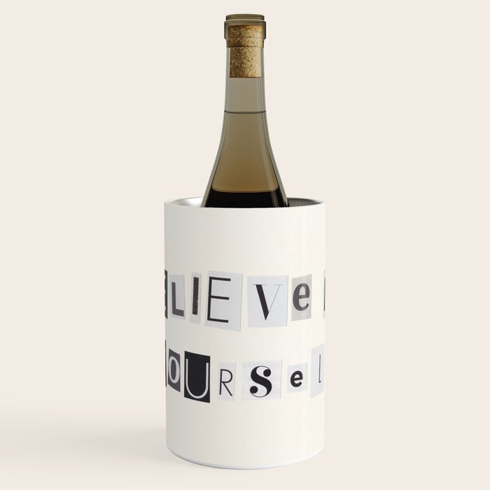 Believe in yourself / Daily Reminder #6 Wine Chiller Gallery Image 1