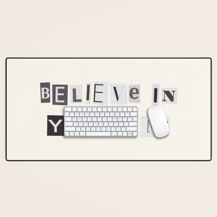 Believe in yourself / Daily Reminder #6 Desk Mat Gallery Image 1
