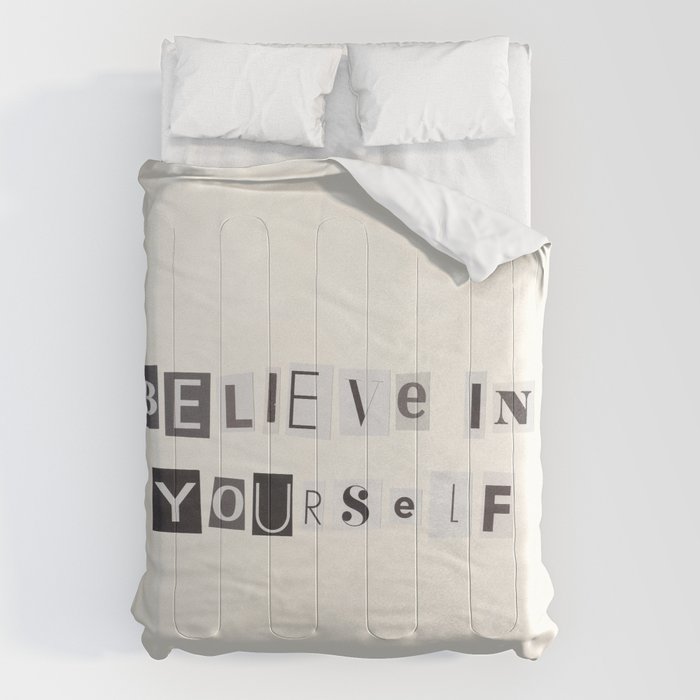 Believe in yourself / Daily Reminder #6 Comforter Gallery Image 6
