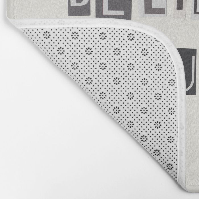 Believe in yourself / Daily Reminder #6 Bath Mat Gallery Image 2