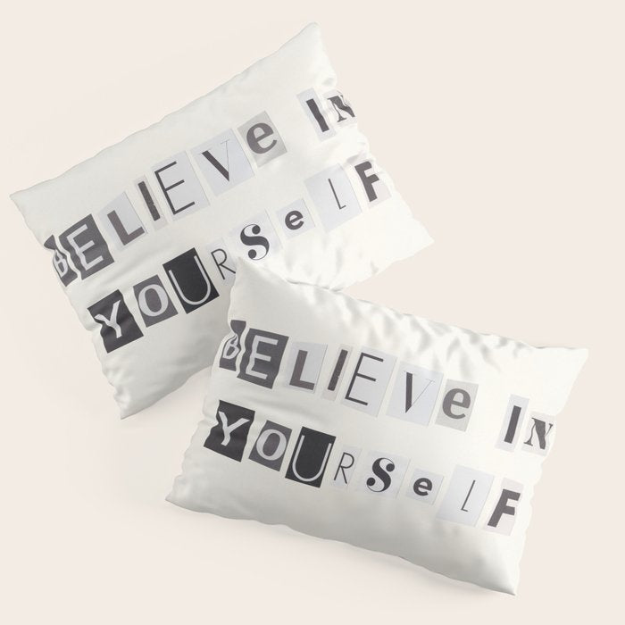 Believe in yourself / Daily Reminder #6 Pillow Sham Gallery Image 1