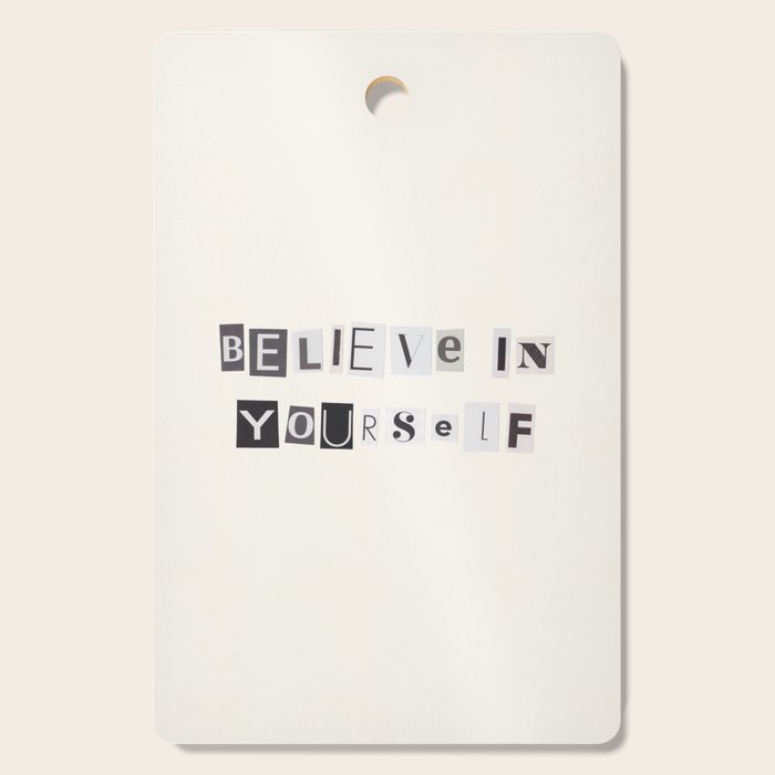 Believe in yourself / Daily Reminder #6 Cutting Board Gallery Image 1