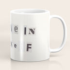 Believe in yourself / Daily Reminder #6 Coffee Mug Gallery Image 1