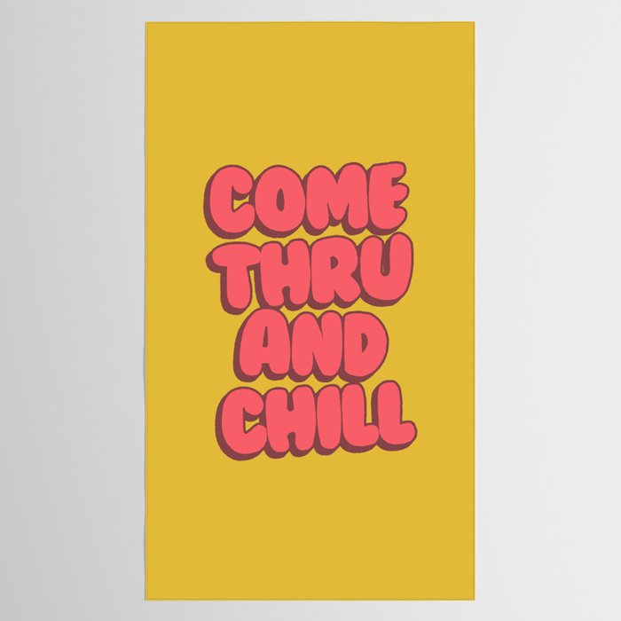 Come Thru And Chill Tablecloth Gallery Image 2