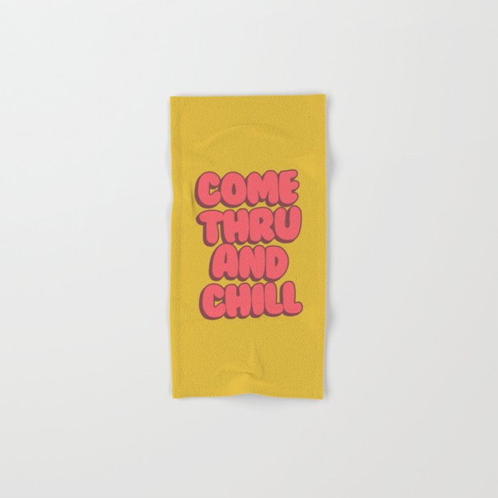 Come Thru And Chill Bath Towel Gallery Image 1