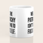 Well, The Patriarchy Isn't Going To Fuck Itself Coffee Mug Gallery Image 4