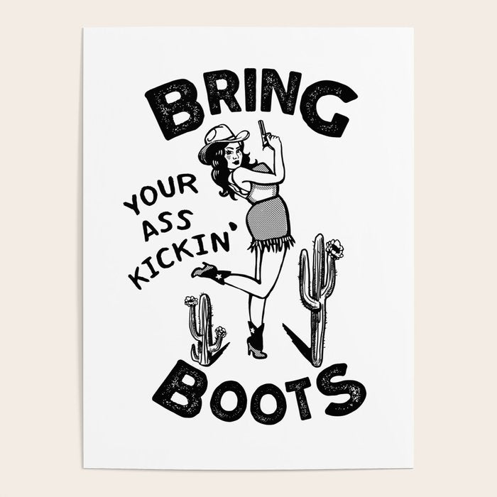 Bring Your Ass Kicking Boots! Cool Retro Cowgirl Gift Idea For Women Poster Gallery Image 1
