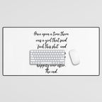 Once upon a time she said fuck this - pretty script Desk Mat Gallery Image 1