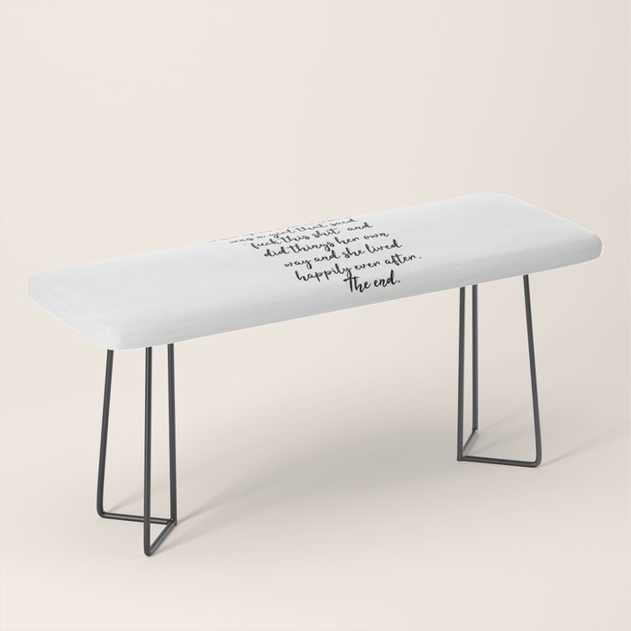 Once upon a time she said fuck this - pretty script Bench Gallery Image 1