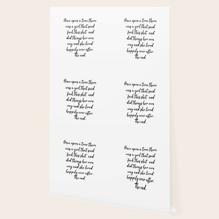 Once upon a time she said fuck this - pretty script Wallpaper Gallery Image 2