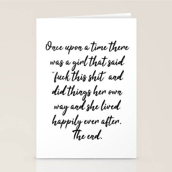 Once upon a time she said fuck this - pretty script Stationery Card Gallery Image 1