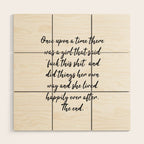 Once upon a time she said fuck this - pretty script Wood Wall Art Gallery Image 1