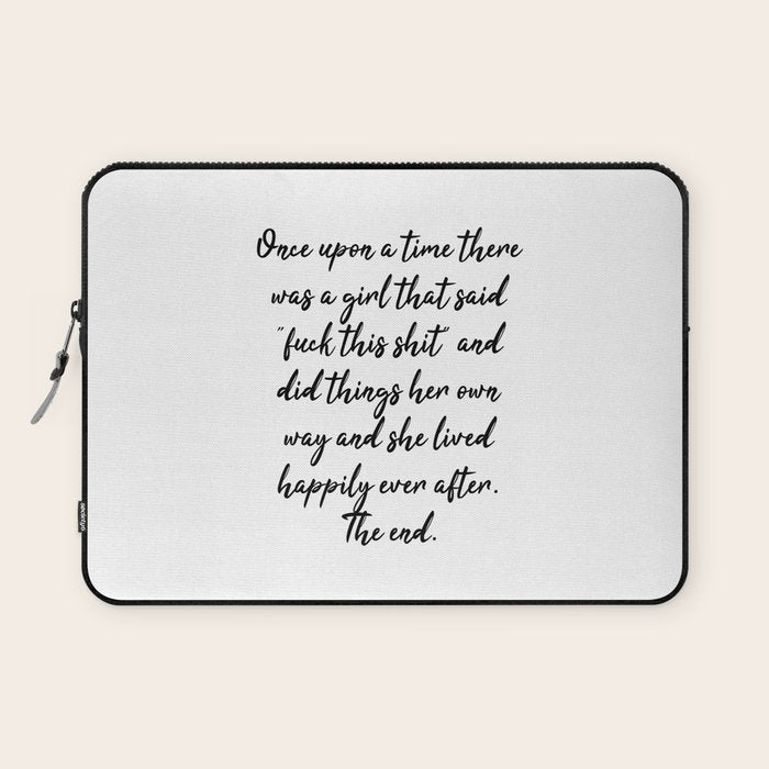 Once upon a time she said fuck this - pretty script Laptop Sleeve Gallery Image 1