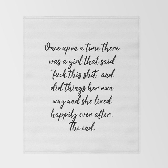Once upon a time she said fuck this - pretty script Throw Blanket Gallery Image 2