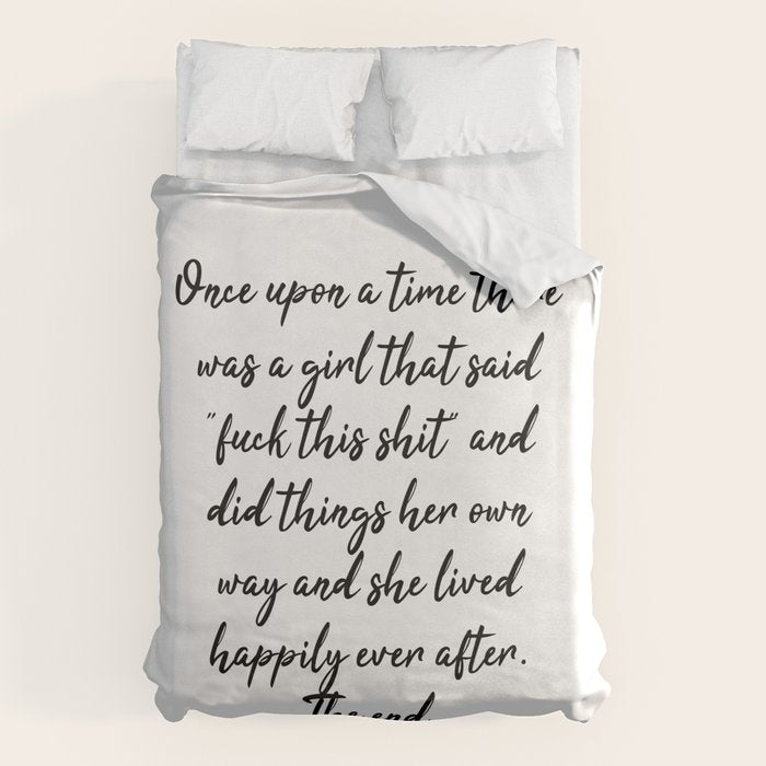 Once upon a time she said fuck this - pretty script Duvet Cover Gallery Image 6