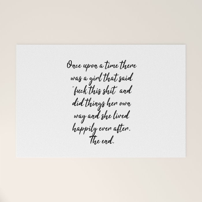 Once upon a time she said fuck this - pretty script Welcome Mat Gallery Image 1