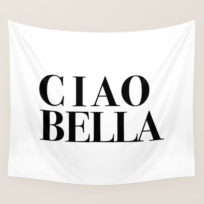Ciao Bella Wall Tapestry Gallery Image 1