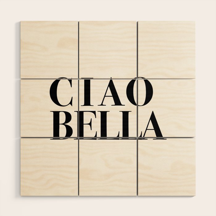Ciao Bella Wood Wall Art Gallery Image 1