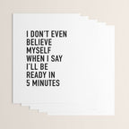 I Donât Even Believe Myself When I Say Iâll Be Ready In Five Minutes Wrapping Paper Gallery Image 3