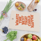 Whats The Best That Could Happen in Peach Fuzz Cutting Board Gallery Image 2