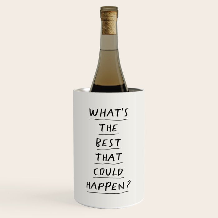 What's The Best That Could Happen Wine Chiller Gallery Image 1