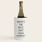 What's The Best That Could Happen Wine Chiller Gallery Image 1